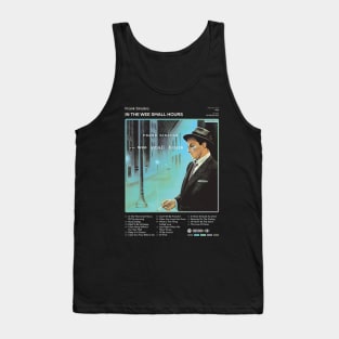 Frank Sinatra - In The Wee Small Hours Tracklist Album Tank Top